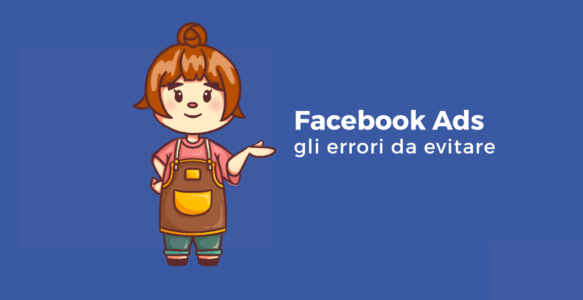 Pubblicità su Facebook (Meta): gli errori più comuni del fai da te